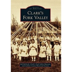 Clarks Fork Valley Paperback, Arcadia Publishing (SC)