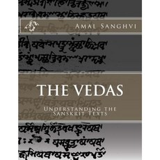 The Vedas: Understanding the Sanskrit Texts Paperback, Createspace Independent Publishing Platform
