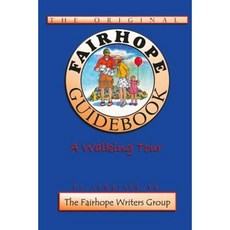 Fairhope Guidebook Paperback, Createspace Independent Publishing Platform