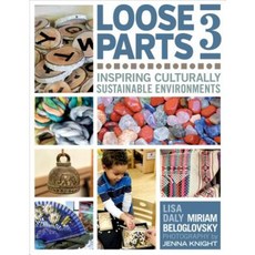 Loose Parts 3: Inspiring Culturally Sustainable Environments Paperback, Redleaf Press