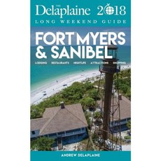 Fort Myers & Sanibel - The Delaplaine 2018 Long Weekend Guide Paperback, Gramercy Park Press