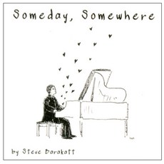 STEVE BARAKATT - SOMEDAY SOMEWHERE, 1CD