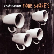 BRAINSTORM - FOUR SHORES EU수입반, 1CD