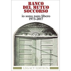 BANCO DEL MUTUO SOCCORSO - IO SONO NATO LIBERO 1973~2017 (LEGACY EDITION) EU 수입반, 1CD