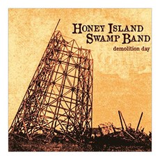 Honey Island Swamp Band - Demolition Day EU수입반, 1CD - lp음반