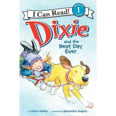 Dixie and the Best Day Ever Harpercollins Childrens Books