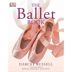 The Ballet Book Paperback, DK Publishing (Dorling Kindersley)