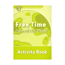 Read and Discover 3: Free Time Around The World AB, OXFORDUNIVERSITYPRESS OXFORDUNIVERSITYPRESS