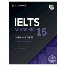 IELTS 15 Academic Student''s Book with Answers with Audio with Resource Bank:Authentic Practice Tests, Cambridge University Press
