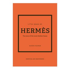 The Little Book of Hermes:The Story of the Iconic Fashion House, Welbeck Publishing