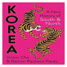 Korea : A New History of South and North, Cha, Victor / Pacheco Pardo, Ramon