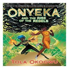 Onyeka and the Rise of the Rebels, Margaret K. McElderry Books