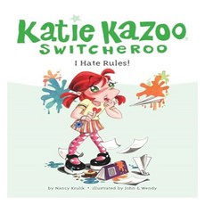 Katie Kazoo Switcheroo : I Hate Rules!, Grosset & Dunlap
