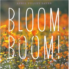Bloom Boom!:, Beach Lane Books