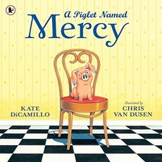 A Piglet Named Mercy, Walker Books