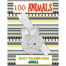 Adult Coloring Book Mandala 100 Animals Paperback, Independently Published