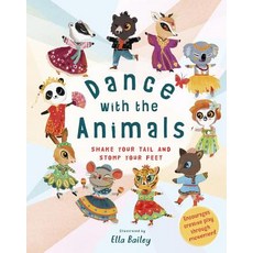 Dance with the Animals: Shake Your Tail and Stomp Your Feet Hardcover, Ivy Kids