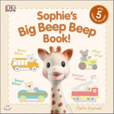 Sophie La Girafe: Sophie'S Big Beep Beep Book!:Sophie's Big Beep Beep Book!, DK Publishing, Inc.