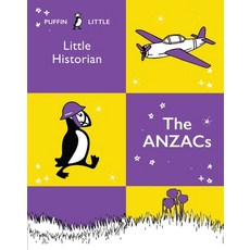 Puffin Little Historian: The Anzacs Paperback, Puffin (Au Yr), English, 9781760897024