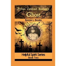 (영문도서) Private Zedekiah Bonham's Ghost Paperback, Independently Published, English, 9798339173311