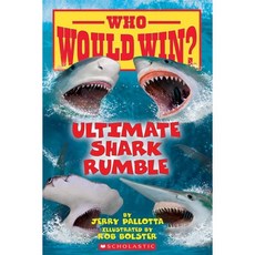 Who Would Win? : Ultimate Shark Rumble, Scholastic Inc.