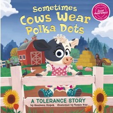 (영문도서) Sometimes Cows Wear Polka Dots: A Tolerance Story Hardcover, Picture Window Books, English, 9781663984906