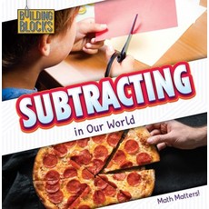 (영문도서) Subtracting in Our World Paperback, Cavendish Square Publishing, English, 9781502656650