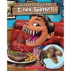 What If You Had T. Rex Teeth? and Other Dinosaur Parts:And Other Dinosaur Parts, Scholastic Inc.