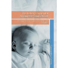 The Leber Congenital Amaurosis Sourcebook: A Comprehensive Guide for Parents and Families [paperba
