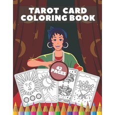 Tarot Card Coloring Book: For Adult Teen Beginners Colouring Deck Cards Relaxation Set Paperback, Independently Published