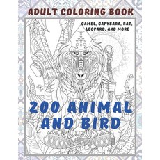 200 Animal and Bird - Adult Coloring Book - Camel Capybara Rat Leopard and more Paperback, Independently Published