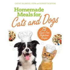 Homemade Meals for Cats and Dogs: 75 Grain-Free Nutritious Recipes, 1개