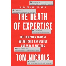 (영문도서) The Death of Expertise: The Campaign Against Established Knowledge and Why It Matters Paperback, Oxford University Press, USA, English, 9780197763834