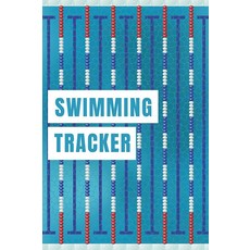 Swimming Tracker: Daily Swim Log and Goal Planner to Track Your Progress Training Session with t, Swimming Tracker: Daily Swim L