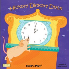 (영문도서) Hickory Dickory Dock Paperback, Child's Play International, English, 9781846434990