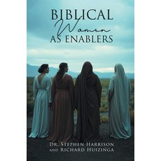 (영문도서)Biblical Women As Enablers Paperback, Integrity Publishing (WA), English, 9798894651255
