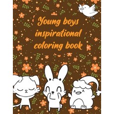 Young boys inspirational coloring book: A valuable and beautiful coloring book that helps to build y... Paperback, Independently Published