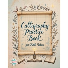 (영문도서) Calligraphy Practice Book: For Bible Verses - A Christian Calligraphy Workbook... Paperback, Studiomorefolio, English, 9788368391213 Studiomorefolio, English, 9788368391213