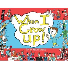 When I Grow Up! Volume 1 Paperback, Bookbaby, English, 9781543985269