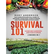 Survival 101 Raised Bed Gardening AND Food Storage: The Complete Survival Guide To Growing Your Own ... Paperback, Tyler MacDonald