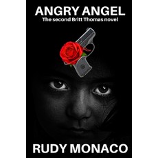 (영문도서) Angry Angel: The Second Britt Thomas Novel Paperback, Independently Published, English, 9798508651725