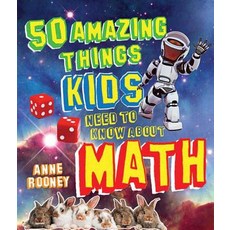 50 Amazing Things Kids Need to Know about Math Paperback, Sky Pony Press