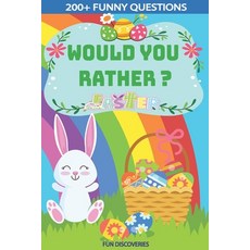 Would you Rather - Easter Edition: The Laugh Challenge for Kids - +200 Hilarious and Interactive Que... Paperback, Independently Published, English, 9798717395137