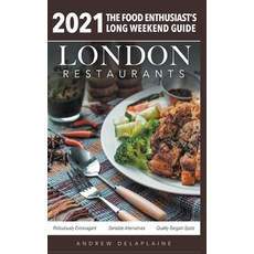 2021 London Restaurants - The Food Enthusiast's Long Weekend Guide Paperback, Gramercy Park Press