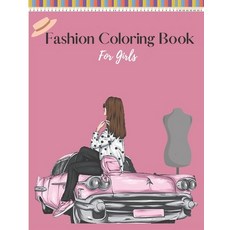 Fashion Coloring Book For Girls: Fabulous Fashion Coloring Fun Pages For Kids Girls and Teens With ... Paperback, Independently Published, English, 9798703682821