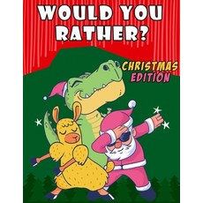 Would you Rather? Christmas Edition: Christmas Books For Kids Stocking Stuffers For Kids Paperback, Independently Published, English, 9798567616536