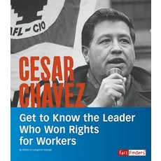 Cesar Chavez: Get to Know the Leader Who Won Rights for Workers Hardcover, Capstone Press