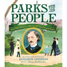 (영문도서) Parks for the People: How Frederick Law Olmsted Designed America Hardcover, Viking Books for Young Readers, English, 9781984835154