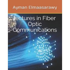 (영문도서) lectures in Fiber Optic Communications Paperback, Independently Published, English, 9798500023575