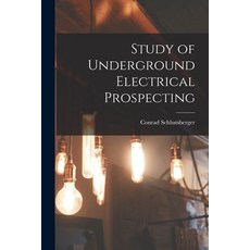 (영문도서) Study of Underground Electrical Prospecting Paperback, Legare Street Press